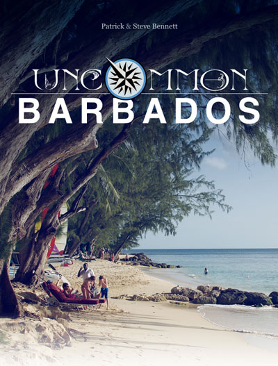Uncommon Barbados by Patrick & Steve Bennett