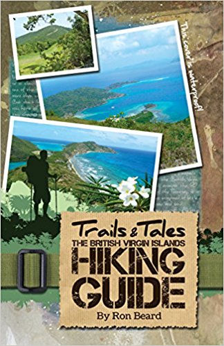 Trails & Tales, The British Virgin Islands Hiking Guide by Ron Beard